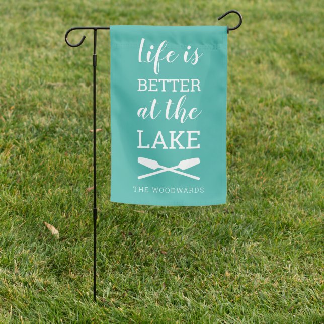 Life Is Better at the Lake Turquoise Garden Flag (In SItu)