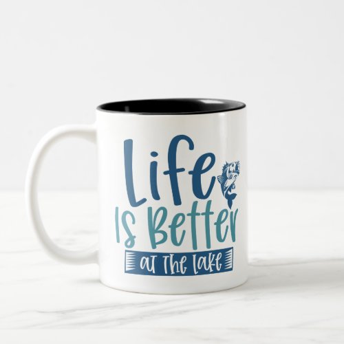 Life Is Better At The Lake Two_Tone Coffee Mug