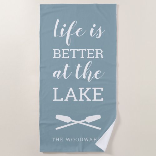 Life Is Better at the Lake Typography Blue Gray Beach Towel