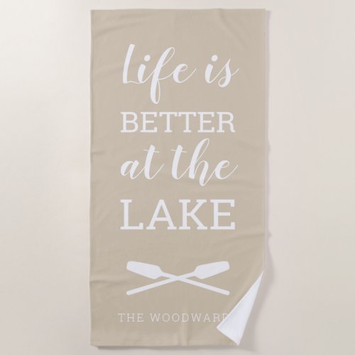 Life Is Better at the Lake Typography Sand Beige Beach Towel