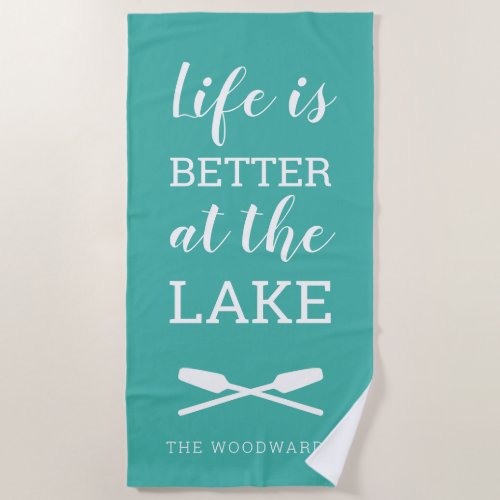 Life Is Better at the Lake Typography Turquoise Beach Towel