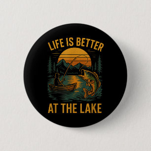 Life Is Better At The Lake – Vintage Fishing Natur Button