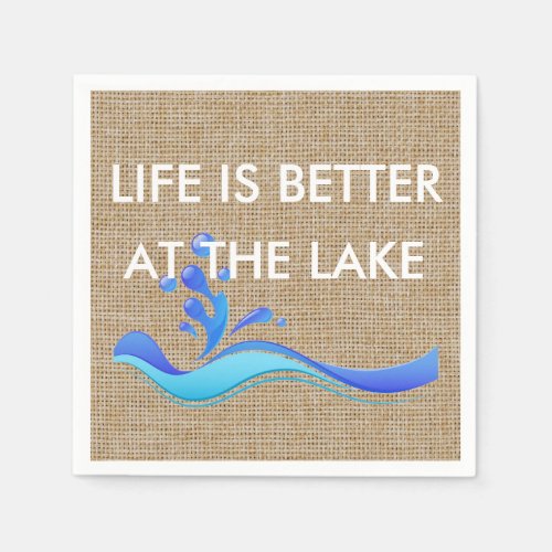 Life Is Better At The Lake white Burlap Napkins