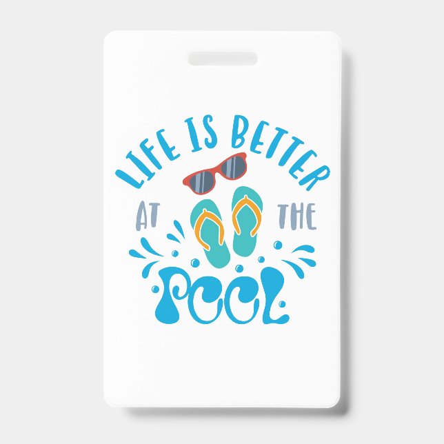 Life Is Better At The Pool Nice Summer Design Badge (Front)