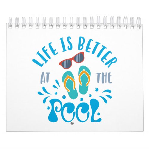 Life Is Better At The Pool Nice Summer Design Calendar