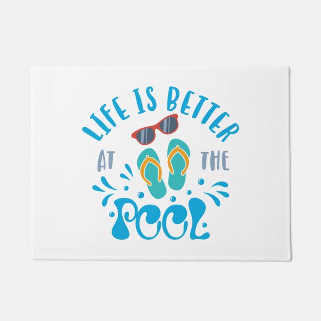 Life Is Better At The Pool Nice Summer Design Doormat (Front)