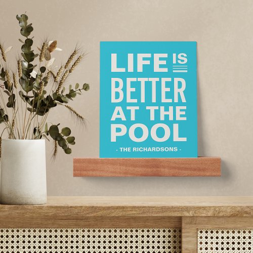 Life is Better at the Pool Personalized Picture Ledge
