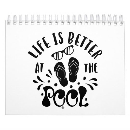 Life Is Better At The Pool Summer Pool Design Calendar