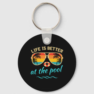 Life Is Better At The Pool Summer Vacation Summer Keychain