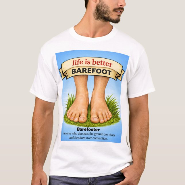 Life is better barefoot T-Shirt (Front)