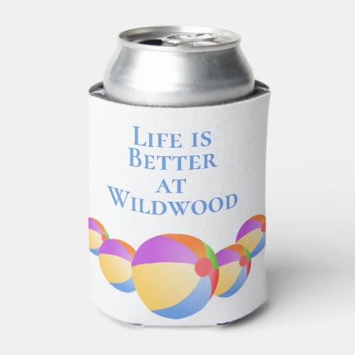Life is Better  Beach Balls  Your Photo   Can Cooler