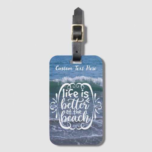 Life is Better Beach Quote Ocean Wave Personalized Luggage Tag