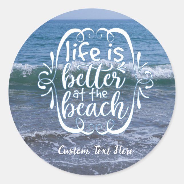 Life is Better Beach Quote Ocean Wave Personalizes Classic Round Sticker (Front)