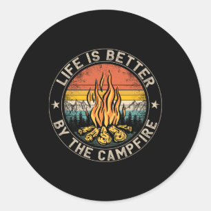 Life Is Better By The Campfire Camping Campfire 1 Classic Round Sticker