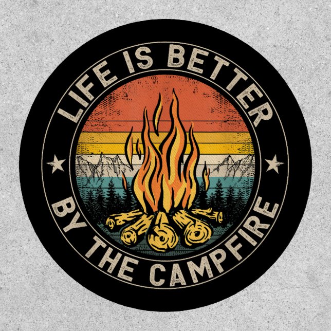 Life is Better By The Campfire Camping Campfire Patch (Front)
