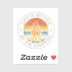 Life is Better By The Campfire Camping Campfire Sticker