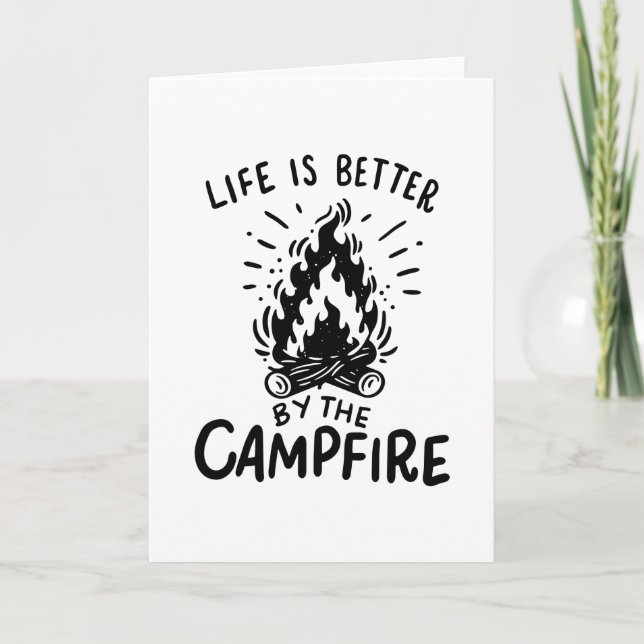 Life Is Better By The Campfire Card (Front)