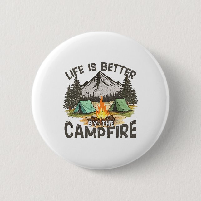 Life Is Better By The Campfire Mountain Camping Ou Button (Front)