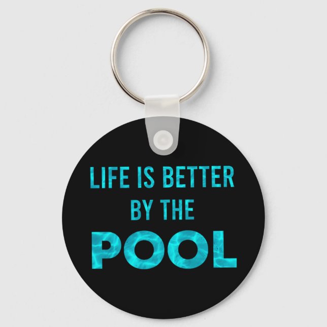 Life Is Better By The Pool Swimming Summer Keychain (Front)