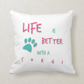 Life is Better Corgi Throw Pillow