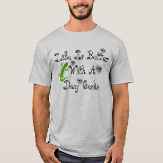 Life Is Better Day Gecko T-Shirt