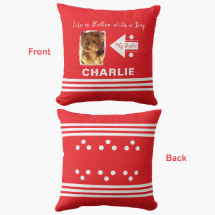 Life is better dog add photo name red white throw pillow