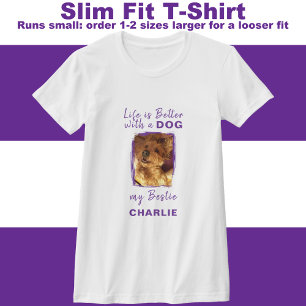 Life is better dog photo name purple T-Shirt