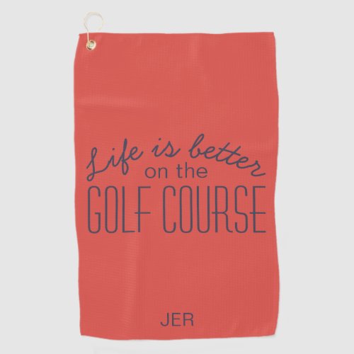 Life is Better Golf Course Quote Red Golf Towel