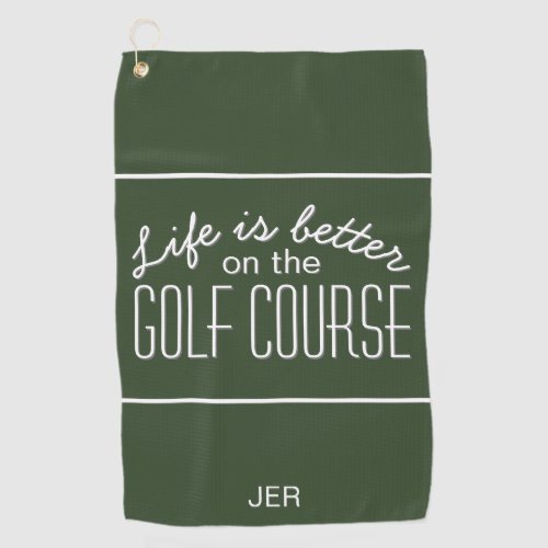 Life is Better Golf Course Quote Sports Pro Green Golf Towel