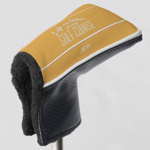 Life is Better Golf Quote Monogram Initial Yellow Golf Head Cover