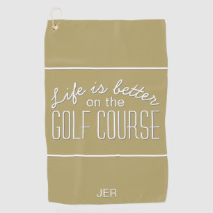 Life is Better Golf Quote Typography Gold Tone Towel