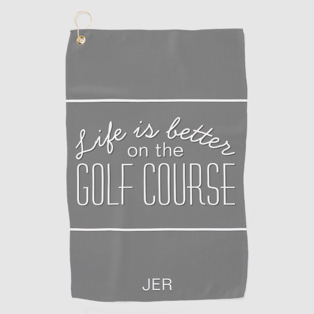 Life is Better Golf Quote Typography Gray Towel (Front)