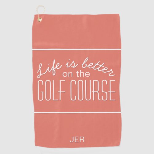 Life is Better Golf Typography Trendy Orange Golf Towel