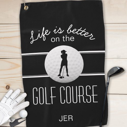 Life is Better Golfer Monogrammed Black  White    Golf Towel