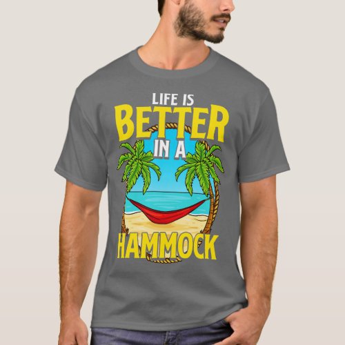 Life Is Better In A Hammock Beach Summer T_Shirt