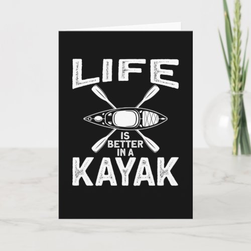 Life Is Better in A Kajak Canoe Card