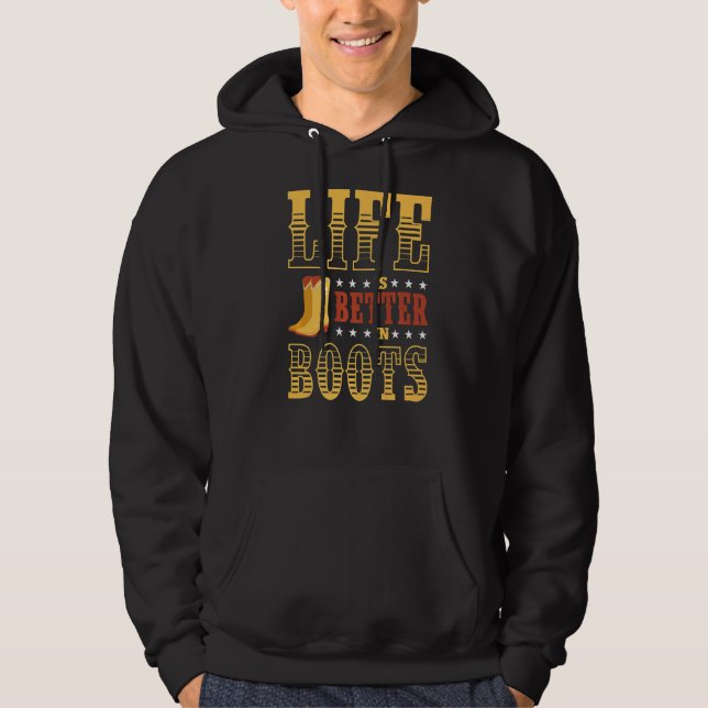 Life Is Better In Boots Line Dance Dancing  Hoodie (Front)