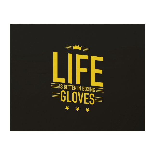 Life is better in boxing gloves yellow wood wall art (Front)
