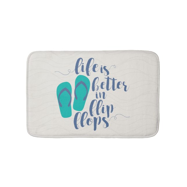 Life is better in Flip Flops Bathroom Mat (Front)