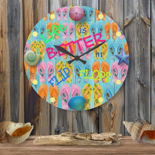 Life is Better in Flip Flops Beach House Large Clock