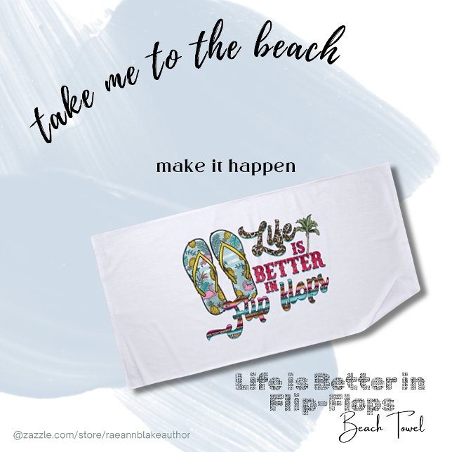 Life is Better in Flip Flops Beach Towel (Creator Uploaded)
