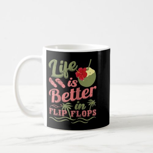 Life Is Better In Flip Flops Casual Beach Summer V Coffee Mug