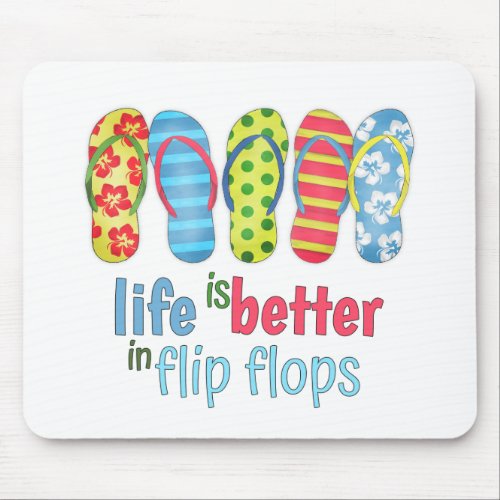Life is Better in Flip Flops Colorful Cute  Mouse Pad