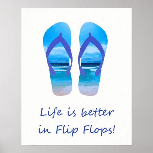 Life is Better in Flip Flops Fun Beach   Quote Poster