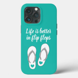 Life is better in flip flops funny summer quote iPhone 13 pro case