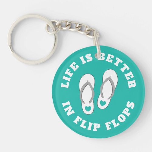 Life is better in flip flops funny summer theme keychain