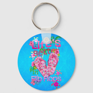 Life Is Better In Flip Flops Keychain