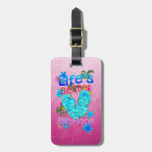 Life Is Better In Flip Flops Luggage Tag