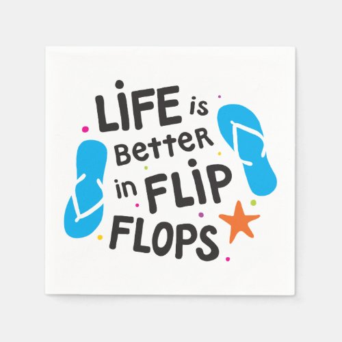 Life is Better in Flip Flops Napkins