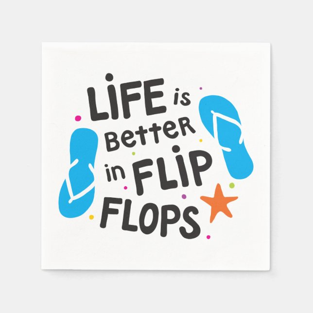 Life is Better in Flip Flops Napkins (Front)